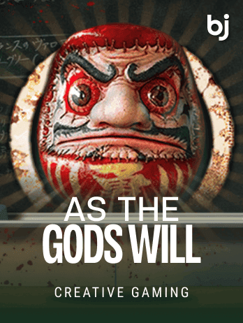 As The Gods Will